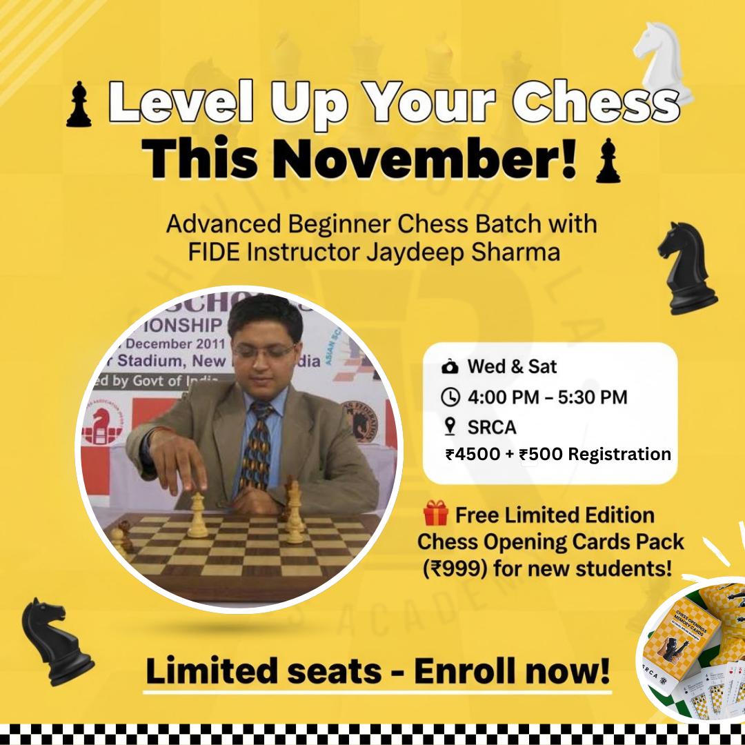 ChessShivi46473's tweet image. New Advanced Beginners Batch
Ready to level up &amp;amp; play like a pro? 
 Coach: FI Jaydeep Sharma
📍 SRCA, Safdarjung Encl.
Wed &amp;amp; Sat | 4–5:30 PM
 ₹4500 + ₹500 Reg |Only 12 seats!
FREE Chess Opening Cards Pack (worth ₹999) — offer till 29 Nov!
🔗forms.gle/1uf1Gd4nyJB6UX…
#learnchess