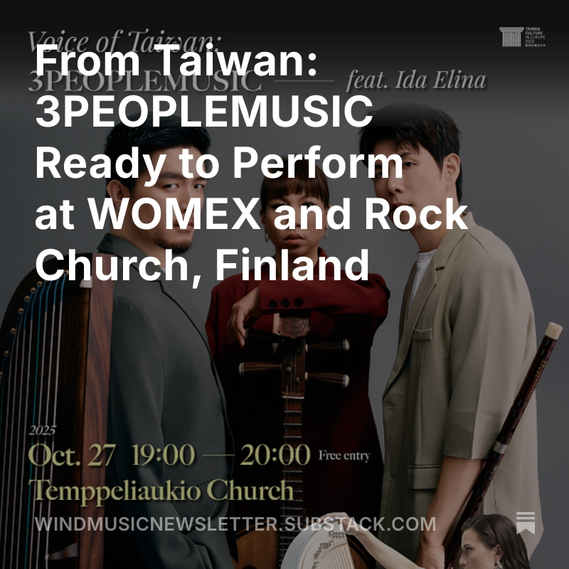 From Taiwan: 3PEOPLEMUSIC Ready to Perform at WOMEX and Rock Church, Finland 🫶🔥open.substack.com/pub/windmusicn…