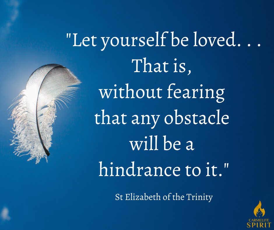 CarmeliteSpirit's tweet image. Perhaps these words from St Elizabeth of the Trinity are just what your soul needs to hear and believe as we begin this new week...