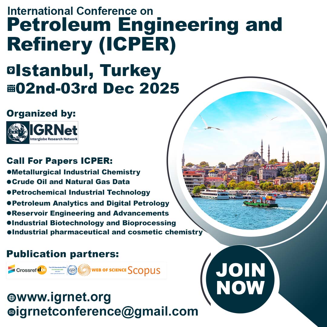 IgrnetConf's tweet image. Join the International Conference on Petroleum Engineering and Refinery
 Istanbul, Turkey
2nd–03rd December 2025
Conference Link : igrnet.org/Conference/200…
Visit: igrnet.org
#ICPER2025 #PetroleumEngineering #OilAndGas #RefineryConference #IstanbulEvents