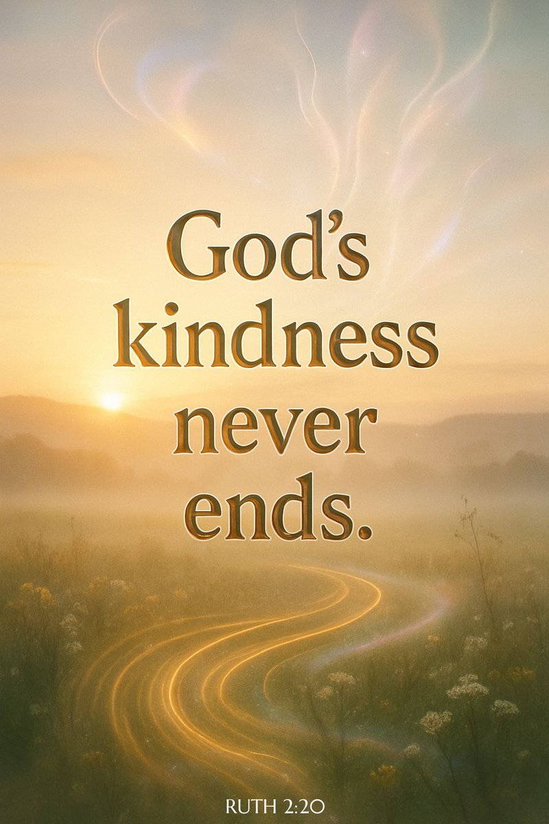 Ruth 2:20 "Blessed be he of the Lord, who hath not left off his kindness to the living and to the dead." Amen! 🙏