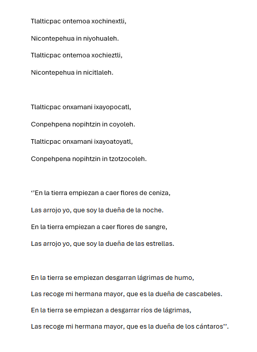 Xochinexcuicatl, ixayopocacuicatl.-''Canto de flores de ceniza, canto de lágrimas de humo''