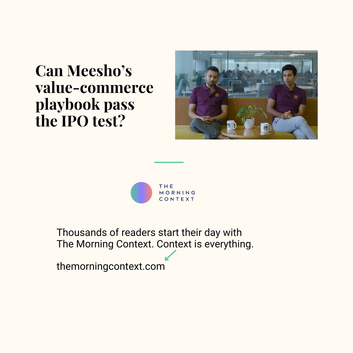Meesho’s big test. The ecommerce platform must justify the $7-8 billion valuation that it is likely to ascribe to its upcoming IPO. Can Meesho translate value-commerce clout to IPO success? Read here.  themorningcontext.com/business/can-m…