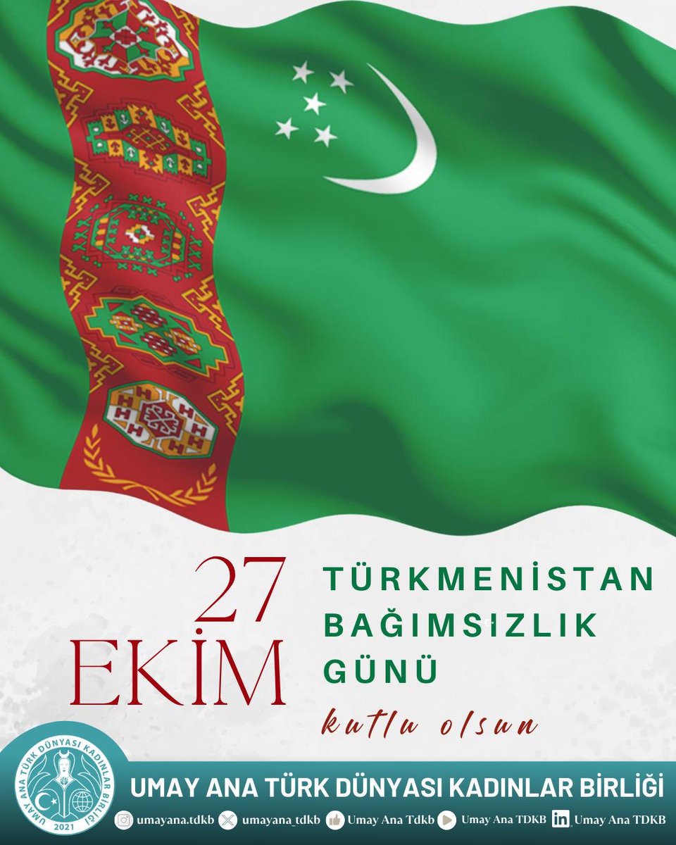 Türkmenistan Bağımsızlık Günü Kutlu Olsun ! 🇹🇷 🇹🇲