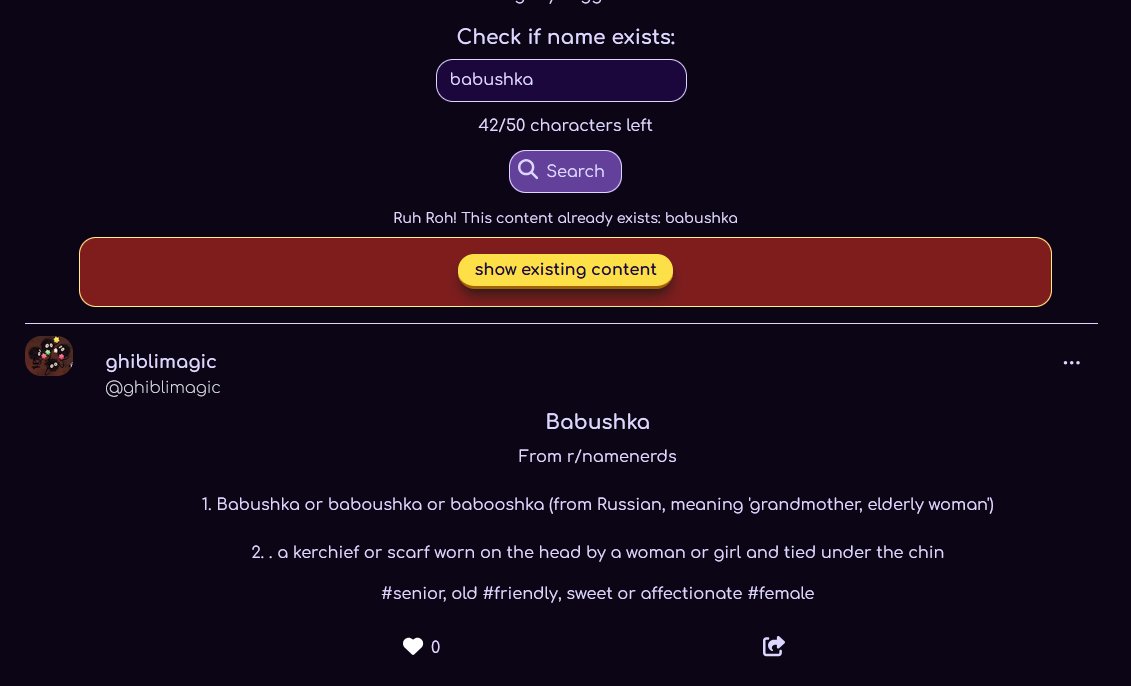 Janetthedev's tweet image. day 259 #100daysofcode
🍀 Added a fetch "name" page, so users can look up a specific name!
🍀 Improved add names page. When they check if a name exists, they'll have the option to directly see it on the add names page now, instead of being sent to it's individual page