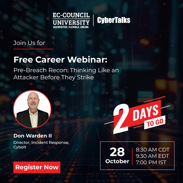 EC_Council_Univ's tweet image. 2 Days Left!
Join the exclusive session with cybersecurity expert Don Warden II and learn to spot attacker moves before they strike.

Register here: attendee.gotowebinar.com/register/46787…

#ECCU #CyberSecurity #WebinarReminder #PreBreachRecon