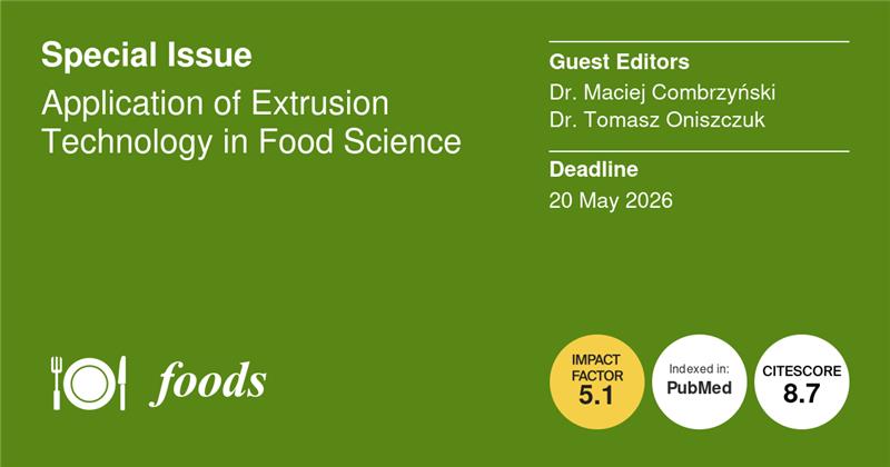 Foods_MDPI's tweet image. #foodsmdpi Call for papers📢
📗Special issue "Application of #Extrusion Technology in Food Science"

Guest Editors: Dr. Maciej Combrzyński
Dr. Tomasz Oniszczuk

📅Deadline: 20 May 2026
📌Link: mdpi.com/journal/foods/…