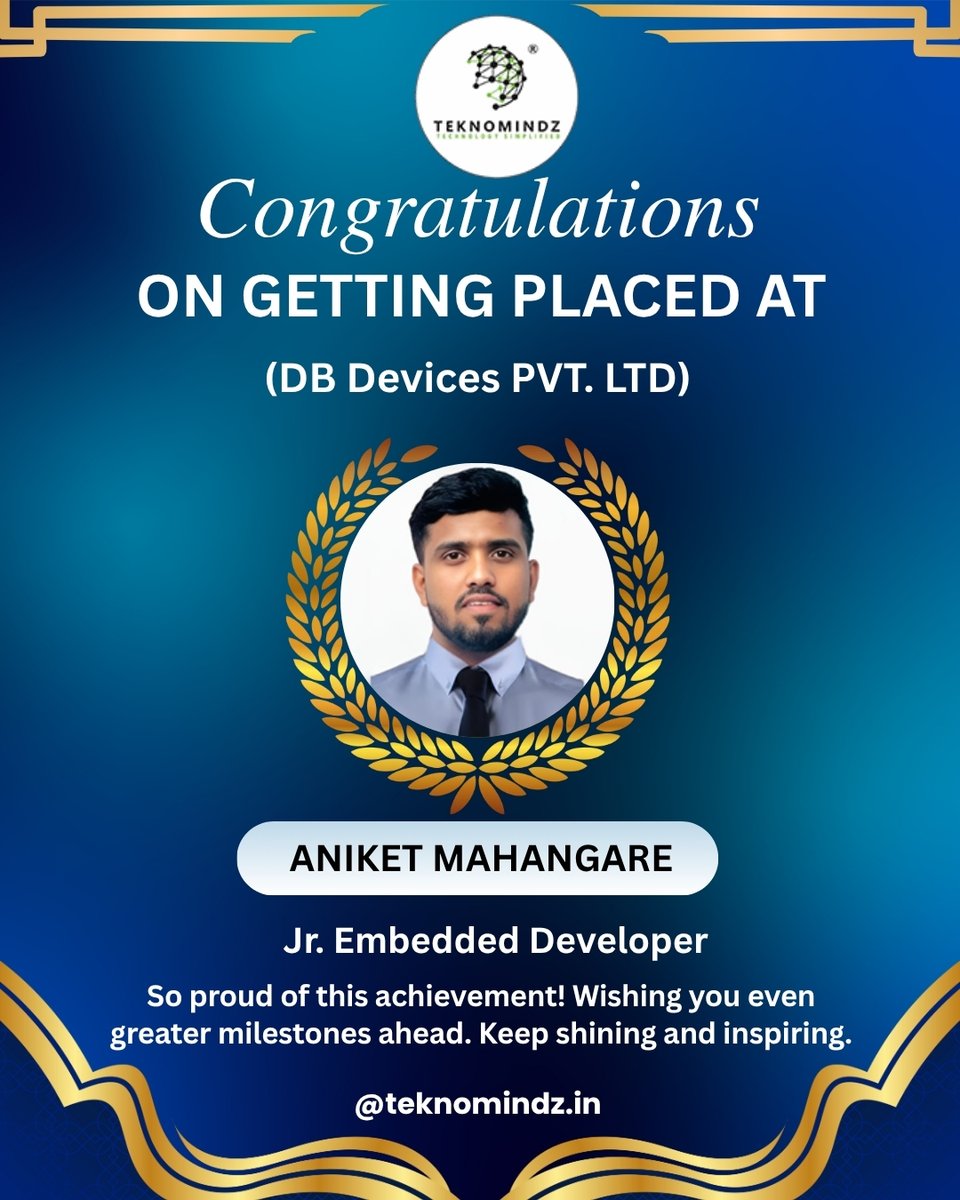 teknomindzadv_'s tweet image. Huge congratulations to Aniket Mahangare on getting placed as a Jr. Embedded Developer at DB Devices Pvt. Ltd.! Your hard work paid off. Keep shining and inspiring!#AniketMahangare #DBDevices #JobPlacement