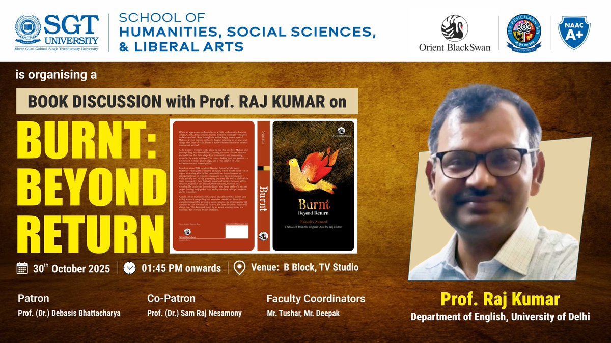 OrientBlackSwan's tweet image. Join Professor Raj Kumar of University of Delhi for a #BookDiscussion on &apos;Burnt: Beyond Return&apos;—a tale of caste, trauma &amp;amp; survival.
It is a translation from Basudev Sunani’s acclaimed Odia novel.

30 Oct 2025 | 1:45 pm |  B Block, TV Studio 

#DalitLiterature #IndianWriting