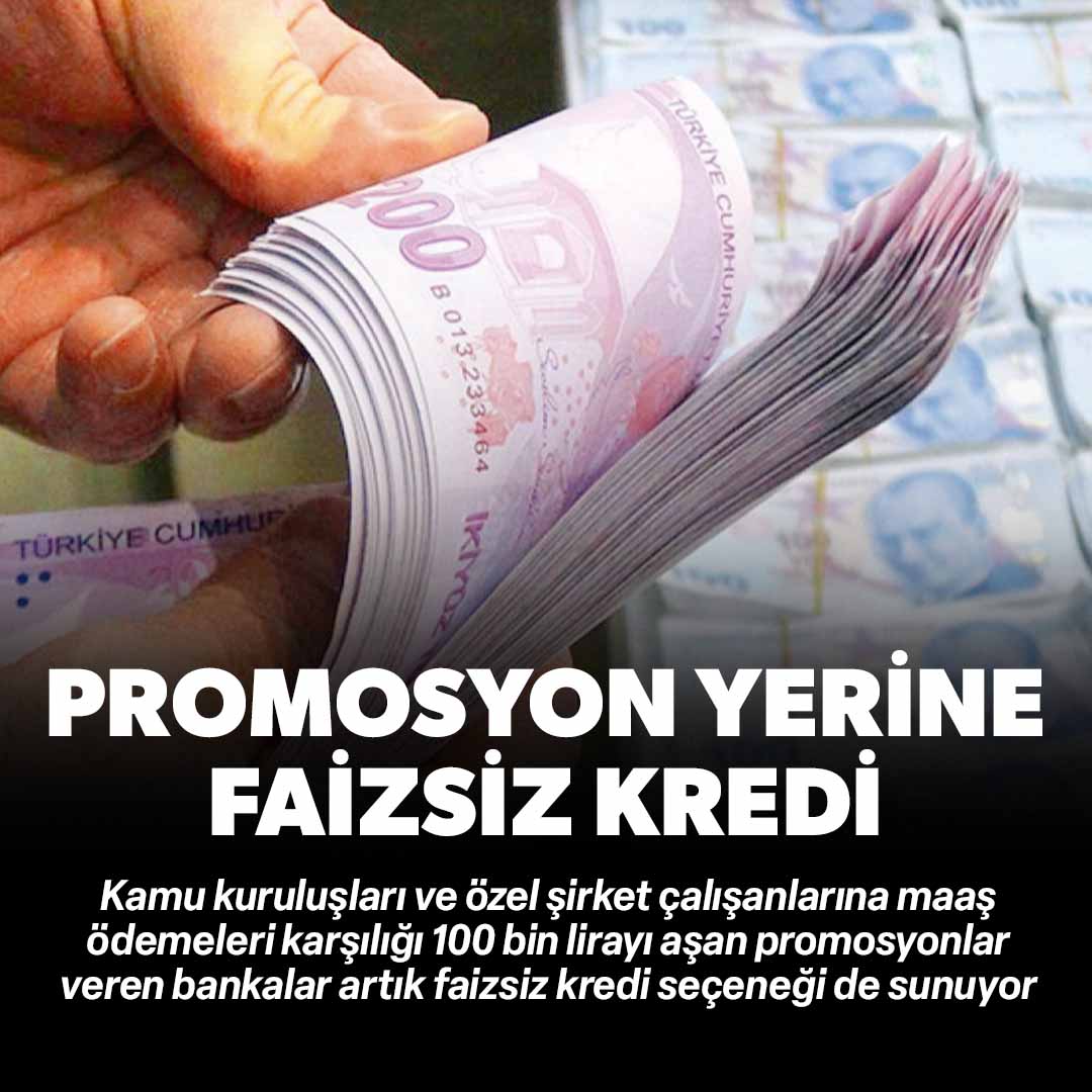Kamu kurumları ve özel şirketler, maaş ödemelerine karşılık bankalarla yaptıkları promosyon anlaşmaları kapsamında 550 bin TL’ye kadar faizsiz kredi imkânı sunuyor.

🖊 <a href="/mehmetguney06_/">Mehmet GÜNEY</a>

Detaylar: ysafak.com/4762523/p/x