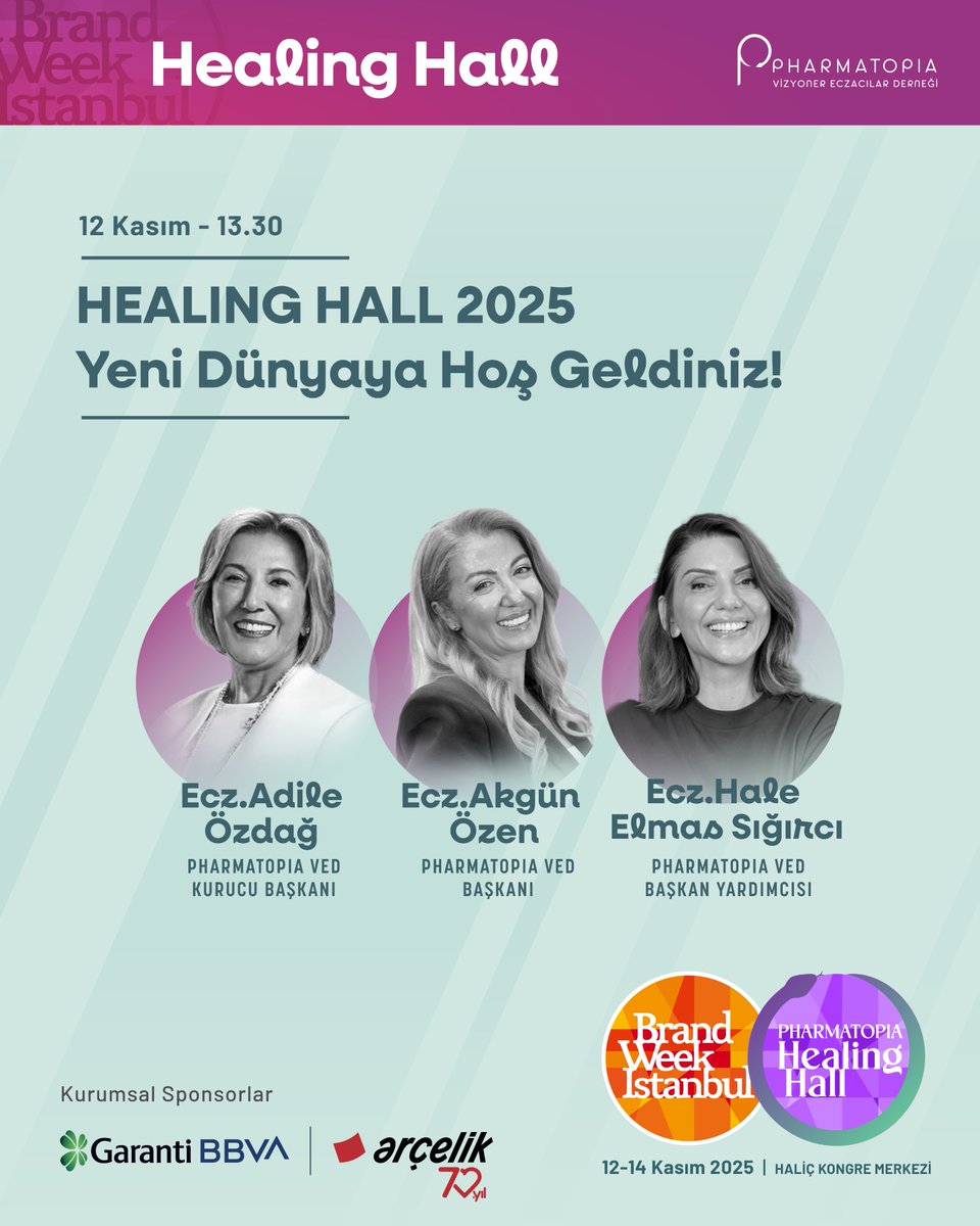 Ecz. Adile Özdağ,  Ecz. Akgün Özen ve  Ecz. Hale Elmas Sığırcı “Healing Hall 2025 Yeni Dünyaya Hoş Geldiniz!” oturumunda bizlerle olacak.🌟

💫Yeni dünyanın sağlık vizyonu 12–13–14 Kasım tarihlerinde Brand Week Istanbul 2025’te şekilleniyor.

#HealingHall #BrandWeekIstanbul