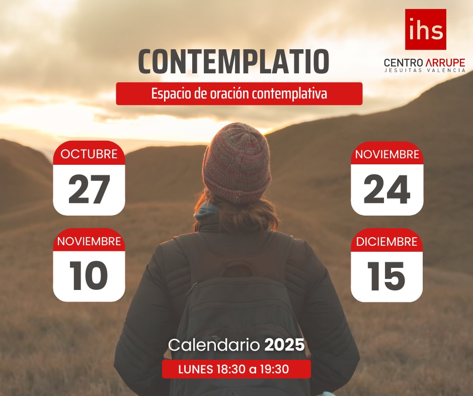 Hoy lunes 27 de octubre, a las 18:30h te esperamos en CONTEMPLATIO

Un espacio de oración contemplativa  guiada a partir de una escena del Evangelio, siguiendo la pauta de la contemplación ignaciana y dirigida a quienes buscan un tiempo de silencio e interioridad.

Entrada libre