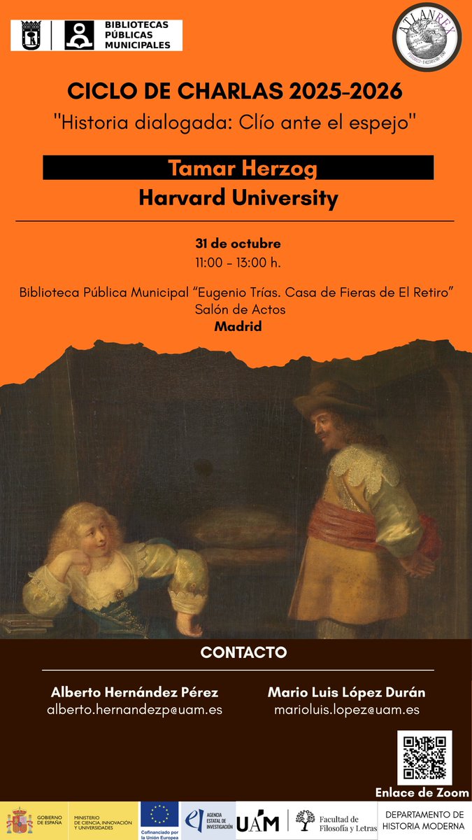 3ª SESIÓN CICLO DE CHARLAS «Historia Dialogada: Clío ante el espejo»
🗣️ Tamar Herzog <a href="/Harvard/">Harvard University</a> 
📅 31 de octubre
⏰ 11:00-13:00
🏛️ Biblioteca Municipal Pública "Eugenio Trías-Casa de las Fieras"
Retransmisión por Zoom: us06web.zoom.us/j/88447354642