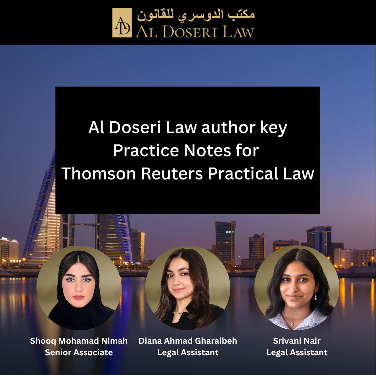 Shooq Mohamed Nimah, Diana Ahmad Gharaibeh &amp; Srivani Nair recently authored for Thomson Reuters Practical Law two practice notes covering key considerations for international legal practitioners seeking to enter agency or distribution agreements in Bahrain aldoserilaw.com/al-doseri-law-…