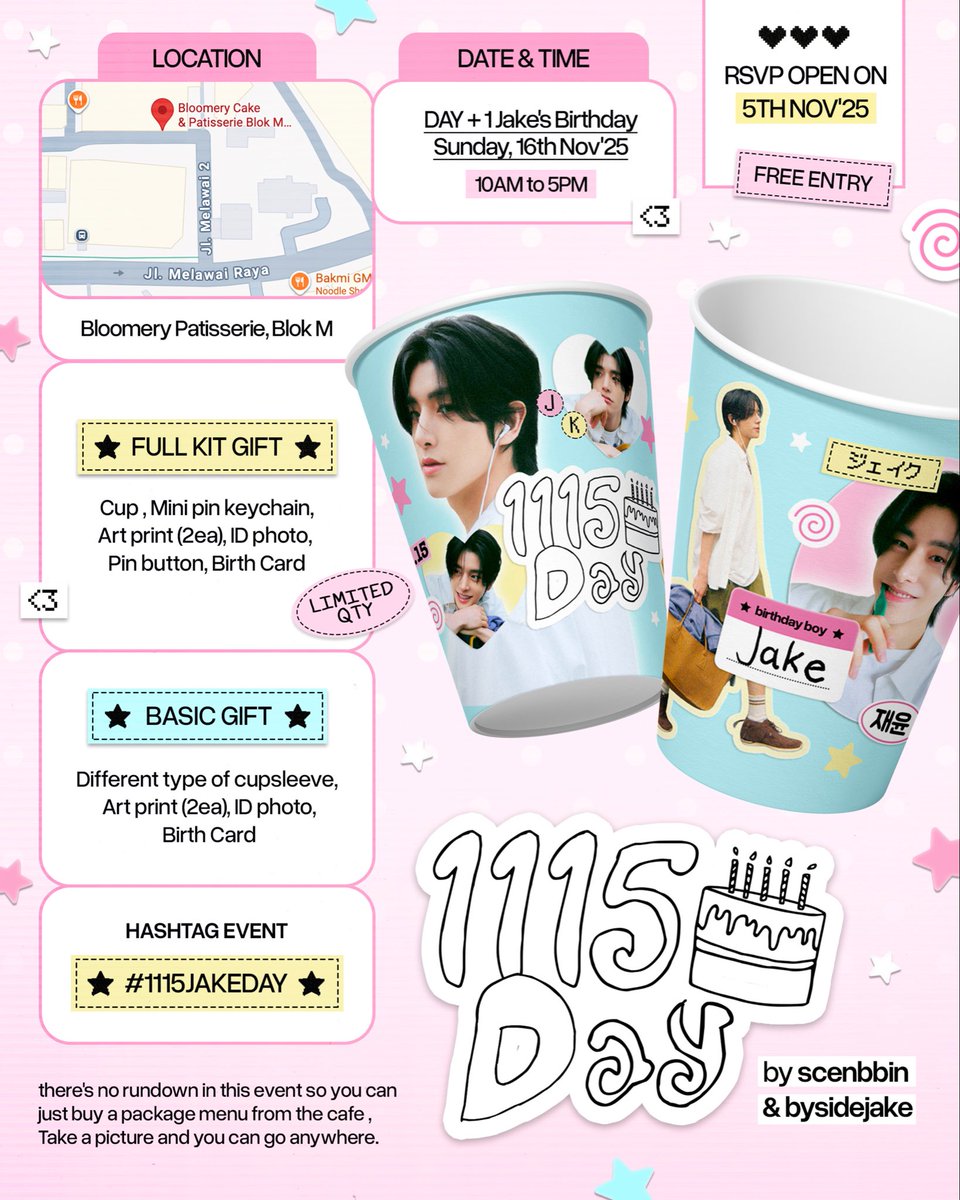 ˚₊‧꒰ა 𝟏𝟏𝟏𝟓 𝐃𝐀𝐘 ໒꒱ ‧₊˚

2025 ENHYPEN JAKE BIRTHDAY CAFE EVENT by <a href="/scenbbin/">랑☁️</a> &amp; bysidejake (on ig)

🗓️ D+1 Jake's bday — Sunday, 16th Nov'25
📍 Bloomery Patisserie, Blok M - Jakarta 
🎟️ FREE [LIMITED SLOT]  RSVP on 5th Nov'25 

#1115JAKEDAY #JAKE #제이크