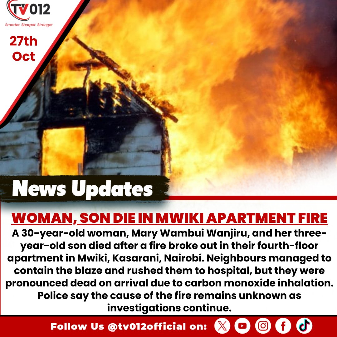 tv012official's tweet image. Woman, Son Die in Mwiki Apartment Fire

#Mwiki #Kasarani #Nairobi #tv012newsupdate