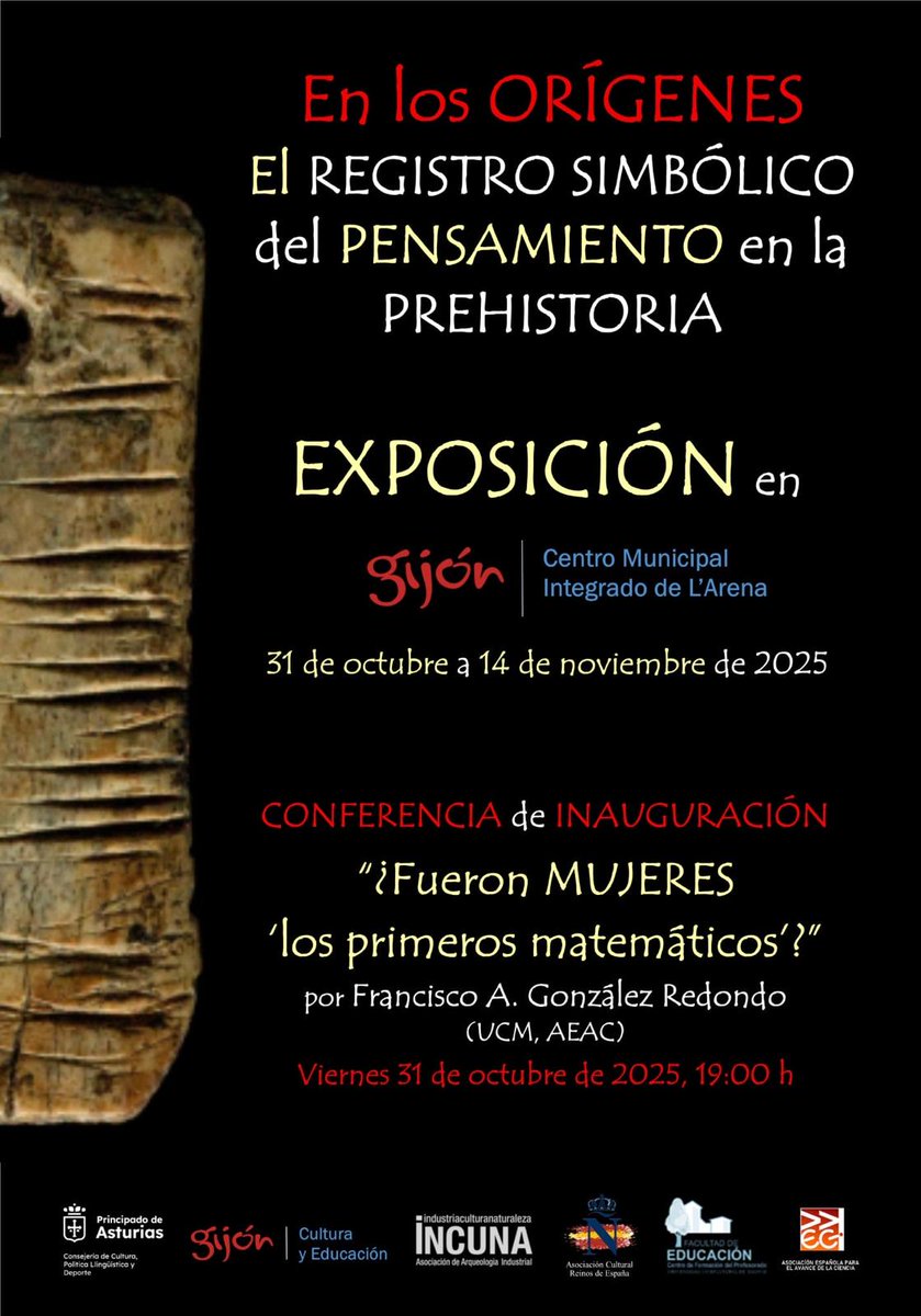 somos_incuna's tweet photo. Viernes 31, 19h,  inauguramos en Gijón L'Arena la expo “𝐄𝐧 𝐥𝐨𝐬 𝐎𝐑𝐈́𝐆𝐄𝐍𝐄𝐒”, sobre el pensamiento simbólico en la Prehistoria
Conferencia: ¿Fueron mujeres los primeros matemáticos? Francisco A. González Redondo @unicomplutense @Culturagijon @ipcepatrimonio 
@culturaAST https://t.co/w9W9Cr2Max