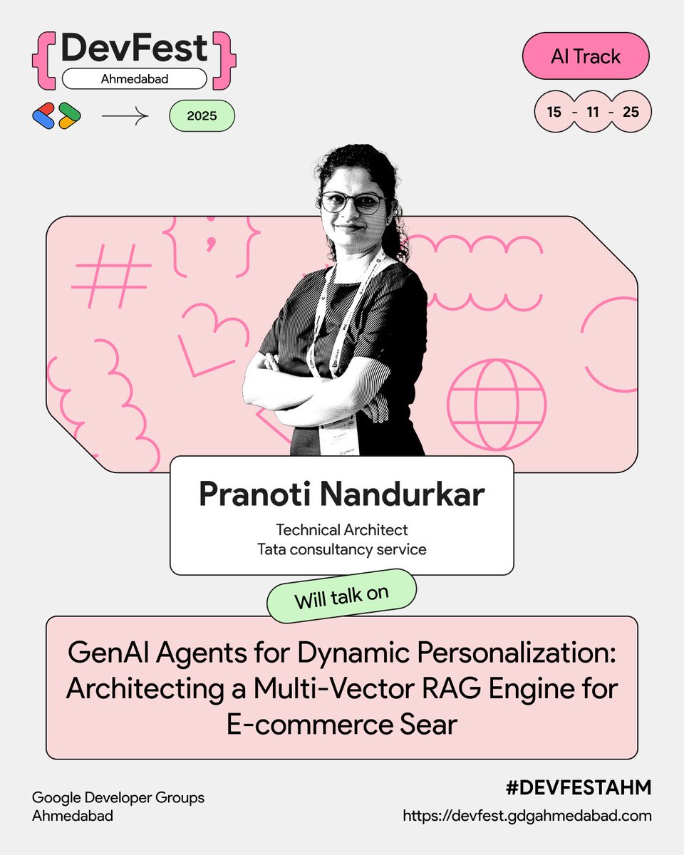 Meet <a href="/PranotiNandurka/">Pranoti Nandurkar</a>  to the AI/ML Track at GDG DevFest Ahmedabad 2025!

She will sharing insights on GenAI Agents for Dynamic Personalization: Architecting a Multi-Vector RAG Engine for E-commerce Search.

Register now: devfest.gdgahmedabad.com

#GDGAhmedabad #DevFestAhm #GenAI