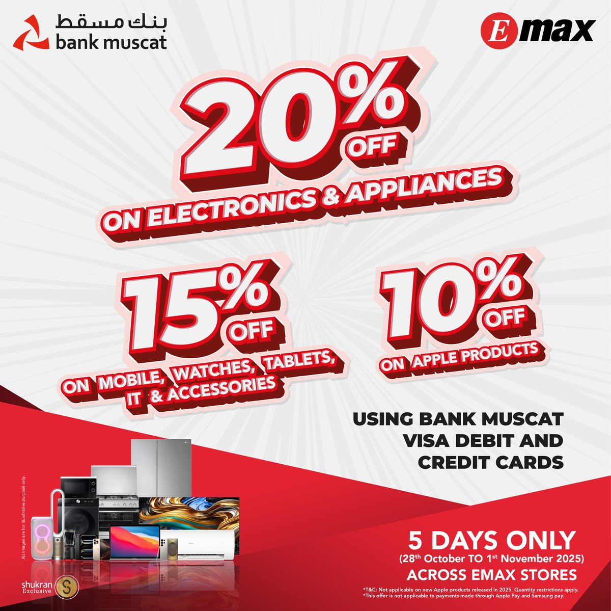 timesofoman's tweet photo. Sponsored:

Emax Bank Muscat Promotion  20% off  On electronics & appliances ,  15% Off ON  MOBILE,  WATCHES,  TABLETS,IT  & ACCESSORIES, 10%off ON  APPLE PRODUCTS

USING BANK MUSCATVISA DEBIT ANDCREDIT CARDS

5 DAYS ONLY (28th October TO 1st November 2025) ACROSS EMAX STORES

T&C Apply
