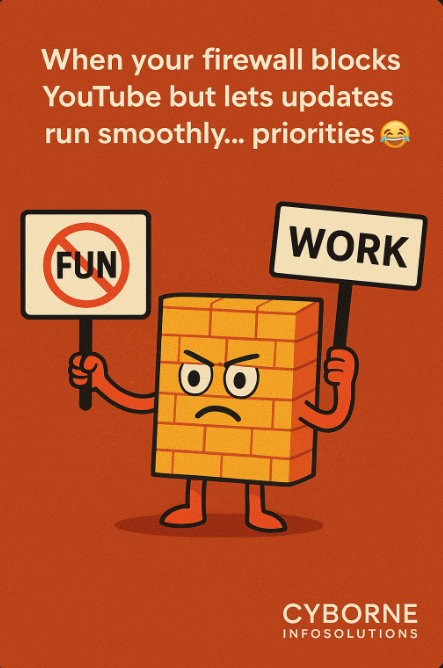 cybornetech's tweet image. “Firewall Mood Swings”

“When your firewall blocks YouTube but lets updates run smoothly..priorities 😂 Email: hello@cyborne-tech.com
Website: cyborne-tech.com
Contact: 9891002302
#TechHumor #CyberLife #CyborneInfoSolutions”