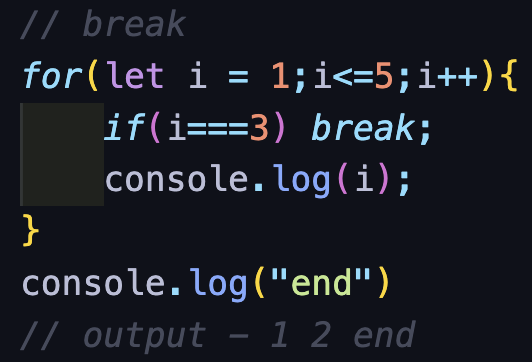 0xyusufz's tweet image. Just learned: In JS, break & continue only work in loops  or switch (for break). They affect the nearest loop: break exits it from nearest loop , continue  immediately stops executing current cycle and move to next cycle of the loop.