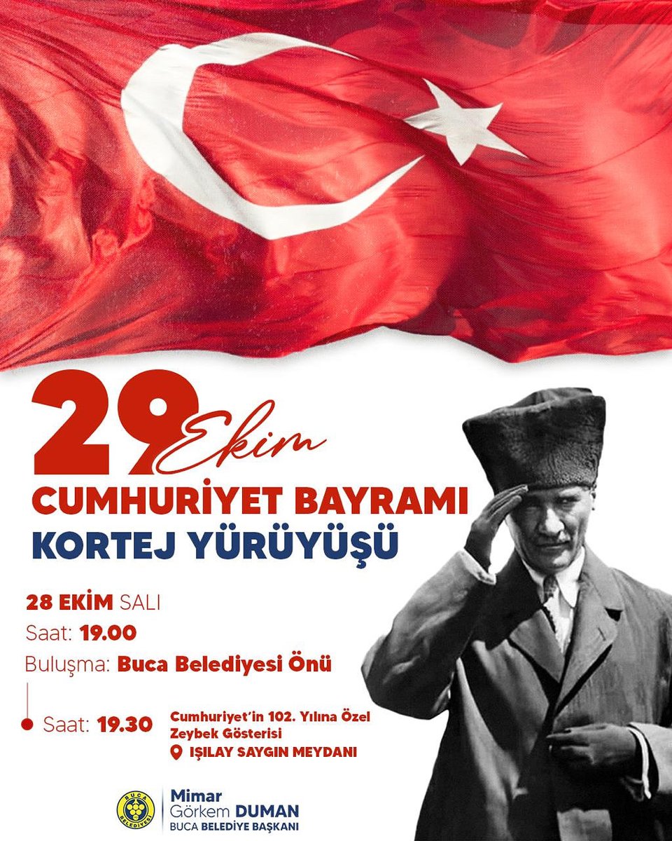 Buca, Cumhuriyet’e sahip çıkıyor…🇹🇷

102 yıldır yolumuzu aydınlatan bu büyük mirası, aynı inanç ve coşkuyla geleceğe taşıyoruz.
Bayrağını al, korteje katıl…

📅 28 Ekim Salı
🕢 19.00
📍 Kortej Başlangıcı: Buca Belediyesi
🏁 Bitiş: Işılay Saygın Meydanı