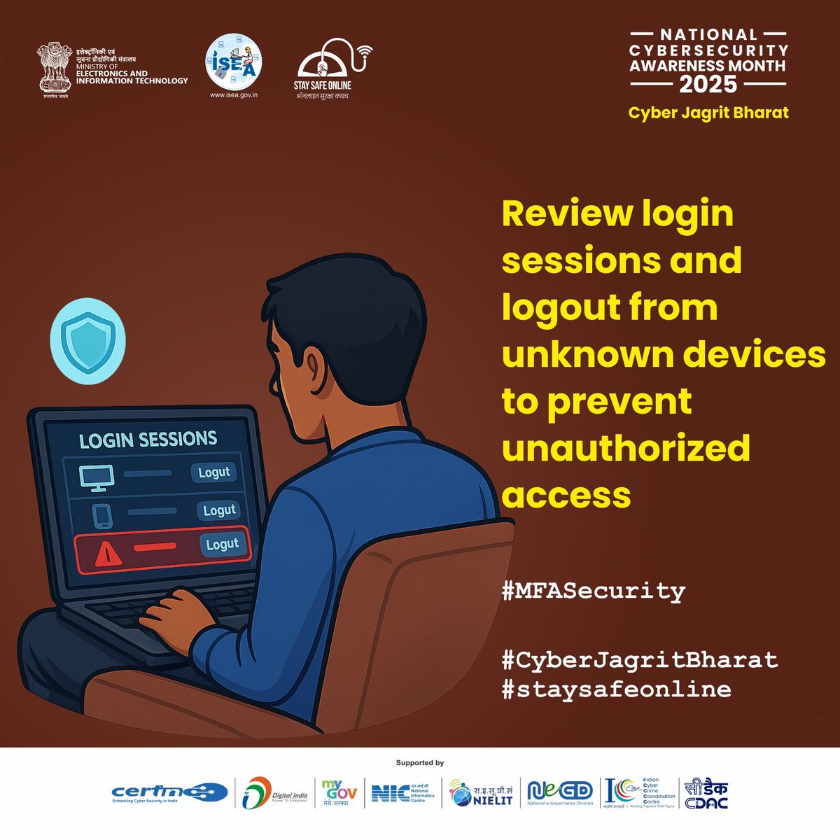 SSOIndia's tweet image. #Poster: Stay in control of your digital safety — regularly review your login sessions and immediately log out from any unfamiliar devices. Protect your accounts from unauthorized access and ensure a secure online experience.

#AccountSecurity #StaySafeOnline #CyberAwareness…