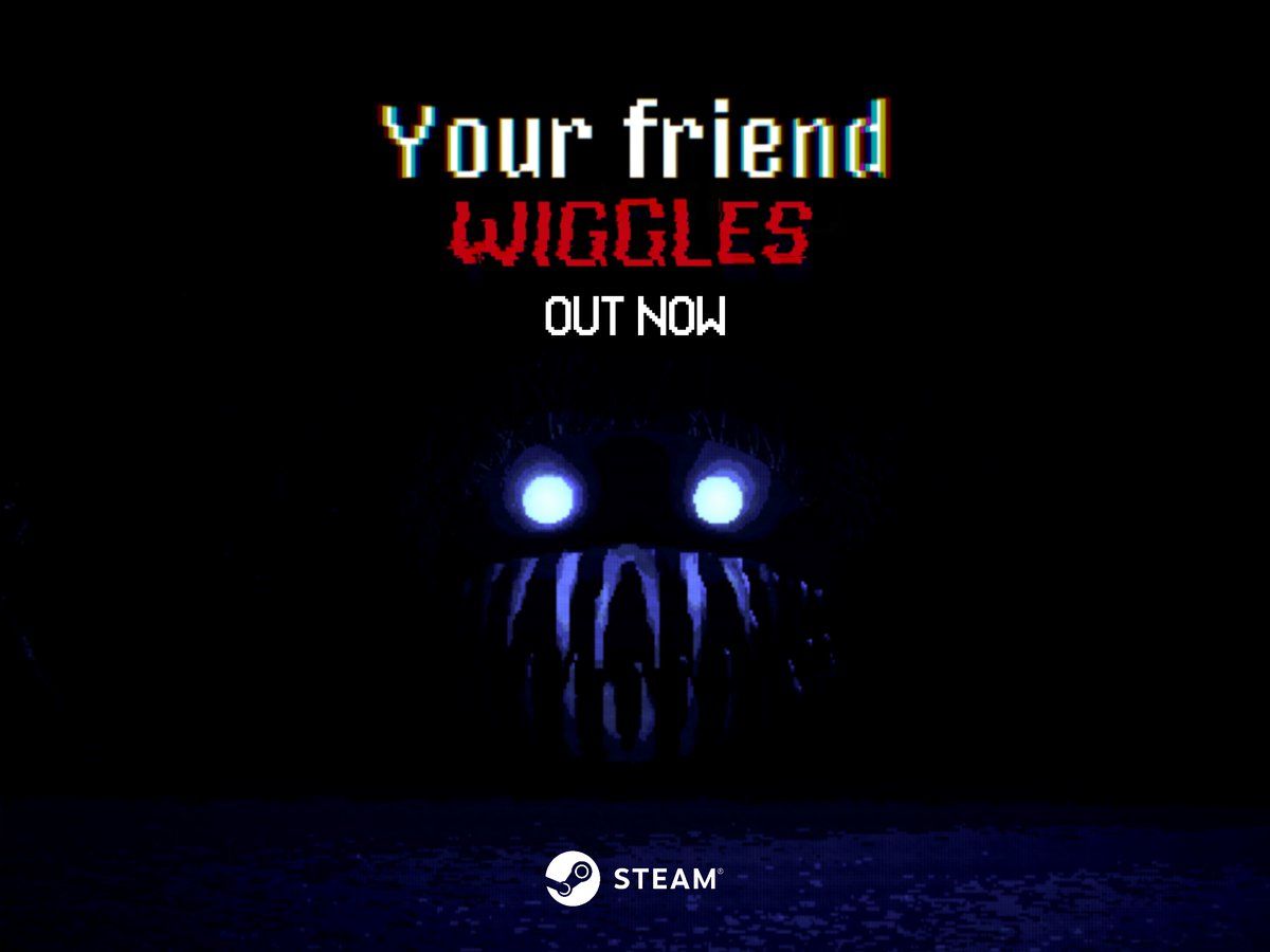 “Your Friend Wiggles” is out now on Steam!

Thanks to everyone who supported us along the way. Now Wiggles is yours!

You can buy it on Steam for €2.99. Link in next tweet.

#indiegame #indiedev #horrorgame #wishlist #Slenderman #Steam #halloween