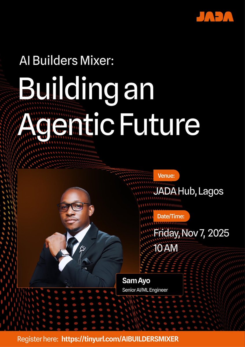 We’re bringing the AI community together. 

Join us for the AI Builders Mixer: Building an Agentic Future, happening at JADA Hub, Lagos.

🗓 Friday, Nov 7, 2025
🕙 10 AM

Come connect, learn, and build the future together.
Register now 👉 tinyurl.com/AIBUILDERSMIXER