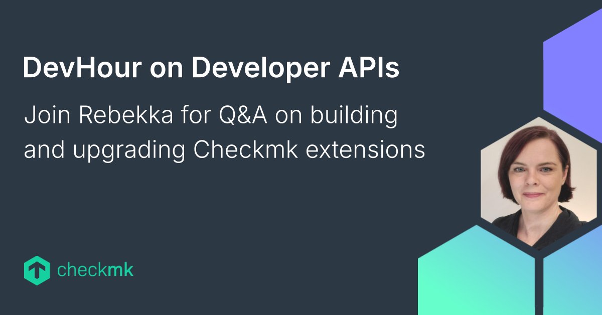 Building or upgrading your Checkmk extensions?

Join our next Developer Hour with Checkmk developer Rebekka. Ask your questions about the new DevAPIs and get migration help!

📅 Nov 4, 3 PM (Berlin time)
👉 Details &amp; Zoom link: checkmk.io/4hrkSN2