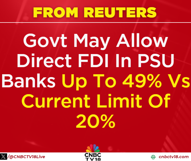 CNBCTV18Live's tweet image. #Breaking | Reuters Sources: Govt may allow direct FDI in #PSUBanks up to 49% Vs current limit of 20%