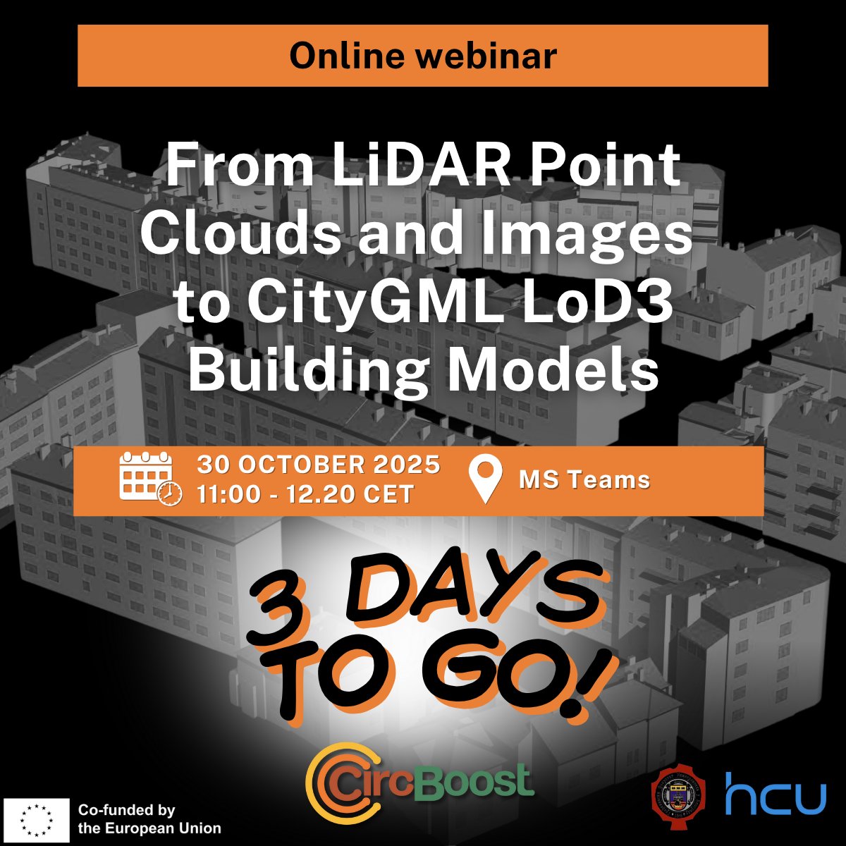 ⏰ Only 3 days left!

Join the #CircBoost webinar –

🌍 From LiDAR Point Clouds &amp; Images to CityGML LoD3 Models

🗓️ 30 Oct | 11:00–12:20 CET

Learn how <a href="/Grf_Beograd/">GRF Beograd</a> &amp; <a href="/HCUHamburg/">HafenCity Universität Hamburg (HCU)</a> build accurate 3D city models for smart cities.

🔗events.teams.microsoft.com/event/6e09dd50…