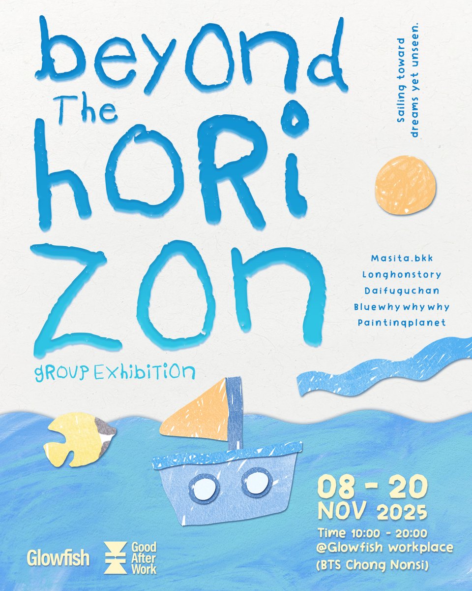 ชวนทุกคนมาขึ้นเรือในงานนิทรรศการ beyond the horizon
เพื่อเดินทางไปสู่เส้นขอบฟ้า ไม่ว่าจะมีจุดมุ่งหมายใด ตามหาสิ่งไหน แม้กระทั่งหลงทาง ก็จะมีพวกเราคอยร่วมเดินทางไปด้วยกัน  (เข้าชมฟรี) 🚢🌊

และ ยังมี workshop น่ารักอบอุ่นหัวใจ ที่จะพาทุกคนมาสำรวจหัวใจดวงเล็กๆ ก่อนปีใหม่นี้ (ต่อ)