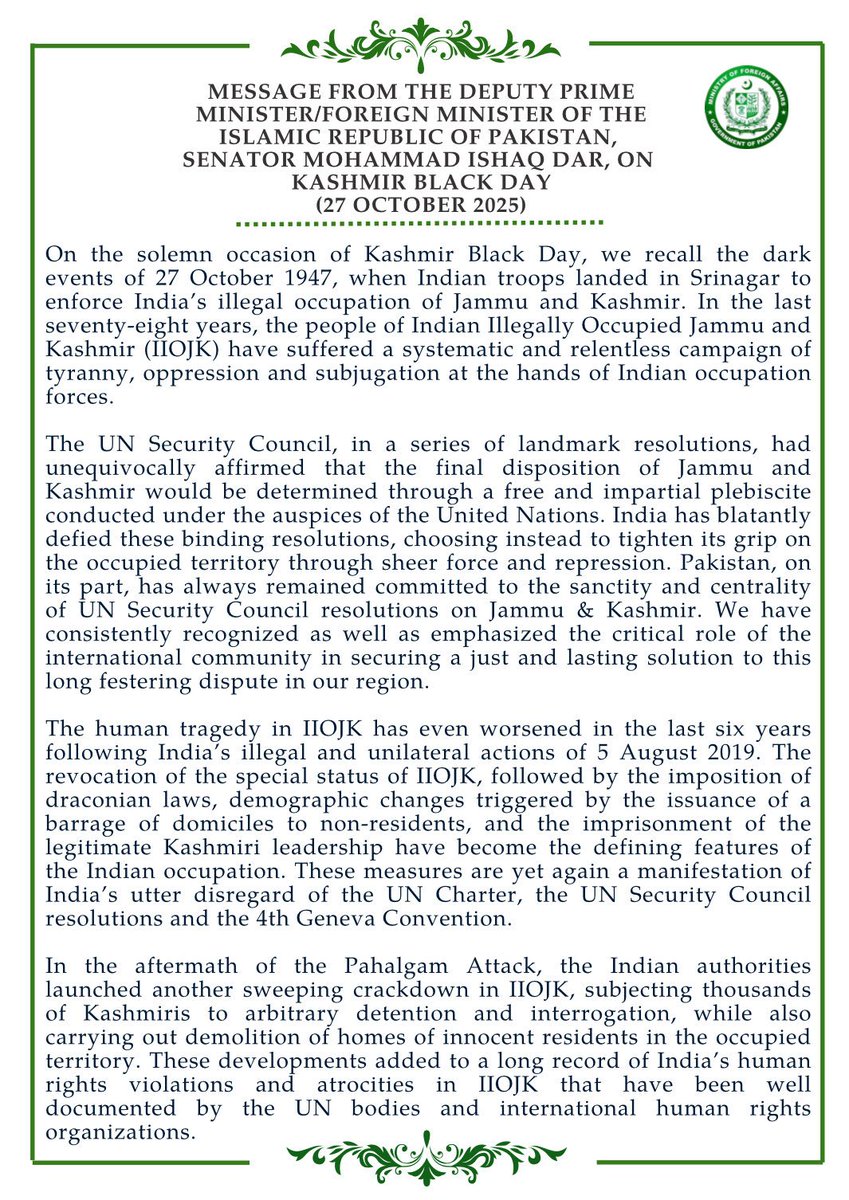 PakinSchweiz's tweet image. Message from the Deputy Prime Minister &amp;amp; Foreign Minister of the Islamic Republic of Pakistan, Senator Mohammad Ishaq Dar, on &apos;Kashmir Black Day&apos;  (27 October 2025)
@ForeignOfficePk