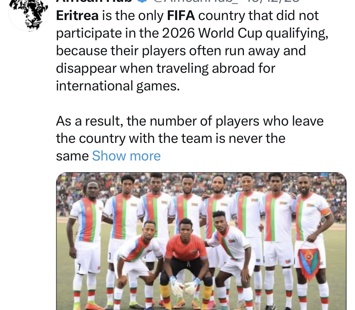 2025, Eritrea withdrew from the FIFA World Cup Qualifiers over fears of Players fleeing.

Over 60 Players have fled the country when playing away games abroad since 2009 due to the authoritarian system in the country.
The national team hasn't played a competitive game since 2019.