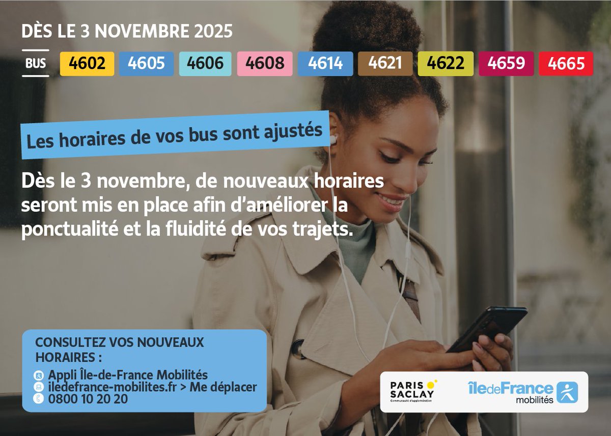 ℹ️Ajustement des horaires🕙🚍

Dès le lundi 3 novembre, les horaires de vos lignes 4602, 4605, 4606, 4608, 4614, 4621, 4622, 4659 et 4665 seront ajustés. 

Consultez les horaires avant votre trajet !
👉shorturl.at/MNYEi

<a href="/agglopariSaclay/">Agglomération Paris-Saclay</a> <a href="/MobParisSaclay/">Mobilités - Paris-Saclay</a>