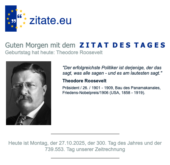 Das ZITAT DES TAGES vom 27. 10. 2025. Jetzt auch zum Hören: "ALEXA, öffne Zitate live und sage mir das ZITAT DES TAGES"!
zitate.eu/autor/theodore…