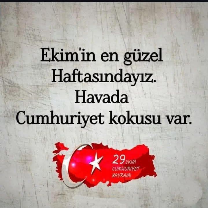 🍂 Ekim’in En Güzel Haftasındayız 🍂

Havada Cumhuriyet kokusu var…
Yapraklar altın, rüzgâr umut dolu.
Her adım, her nefes özgürlüğe bir selam…

Yapraklar düşüyor, bayrak dalgalanıyor.
Havada özgürlük, yürekte gurur var. 🇹🇷
Bu hafta; geçmişi an, geleceğe gülümse 🇹🇷 💕