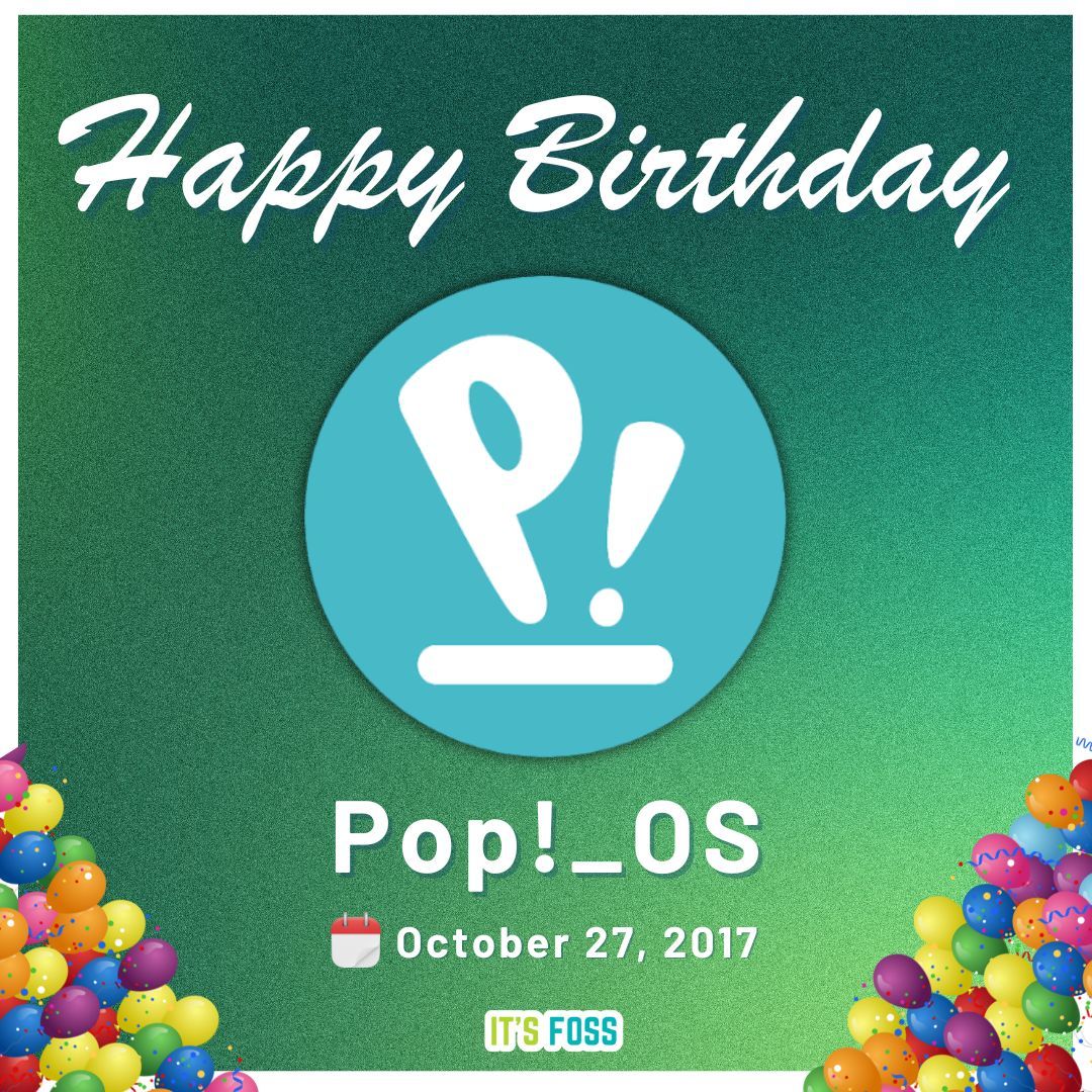 itsfoss2's tweet image. Happy birthday to the fabulous Pop!_OS 🥳