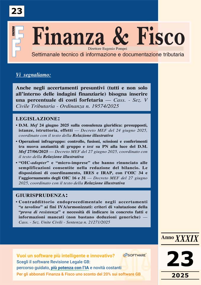 Nuovo numero di Finanza &amp; Fisco !
Il n. 23/2025 di Finanza &amp; Fisco mette a fuoco alcuni snodi chiave dell’attualità fiscale:
• Costi forfetari anche nell’analitico-induttivo
• Contraddittorio IVA e “prova di resistenza” 
• Perdite infragruppo 
finanzaefisco.com/rivista_2025-2…