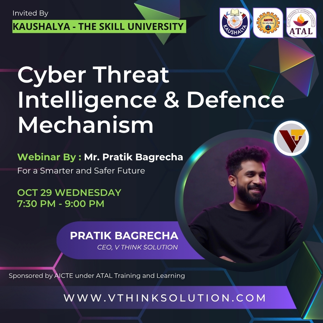 vthinksolution's tweet image. Invited by Kaushalya – The Skill University @KSUGOG 
To conduct a national-level webinar on Cyber Threat Intelligence &amp;amp; Defence Mechanism, sponsored by AICTE under ATAL Training. @AICTE_INDIA 

Over 500+ faculty members joining
#VThinkSolution #Webinar #CyberSecurity