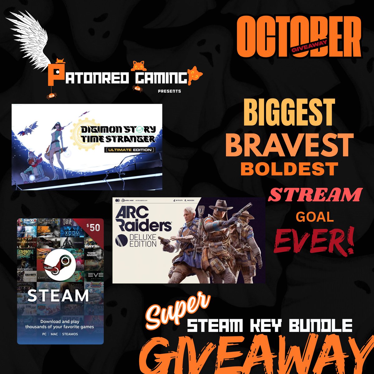 PATONRED GAMING Presents 👾 #OctoberGiveaway:

🎃SUPER Steam Key Bundle Giveaway🎃
👻👻👻👻👻👻👻👻👻👻👻👻👻👻

🎊 WINNER RECEIVES ⬇️⬇️⬇️
ONE 🎮 Digimon Story Time Stranger Ultimate Edition
ONE 🕹️ Arc Raiders Deluxe Edition
ONE 🎱 $50 Steam Gift Card

RULES:
1. Like
2. Share &amp;