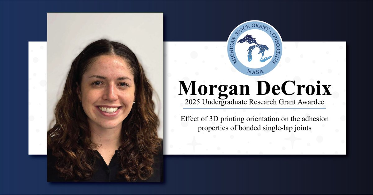 mispacegrant's tweet image. Meet our 2025
-
2026 Awardees! Undergraduate Researcher Morgan DeCroix from received a Research Seed
award for Effect of 3d Printing Orientation on the Adhesion Properties of Bonded Single-Lap Joints.
#MSGCNASA #WeareNASAMI