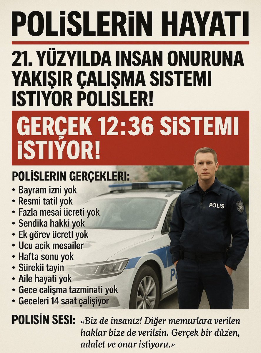 EMNİYET TEŞKİLATI PERSONELİNİN BEKLENTİLERİ;   
1-Maaşlarda tatmin edici iyileştirme  
2-Sendika Hakkı  
3-Haftalık 40, Aylık 160 saat çalışma sistemi 
4-Fazla çalışma ücreti  
5-Polis Meslek Kanunu
6-Kanuni güvenceli 12/36

#PoliseÇözüm
