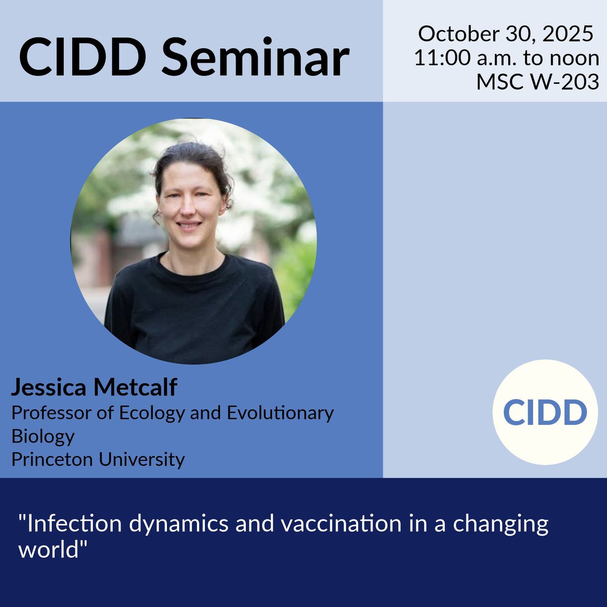 ciddpsu's tweet photo. Thursday, October 30, from 11:00 a.m. to noon, Jessica Metcalf, Professor of Ecology and Evolution from Princeton University, will present "Infection dynamics and vaccination in a changing world". https://t.co/GitmYeAWSV