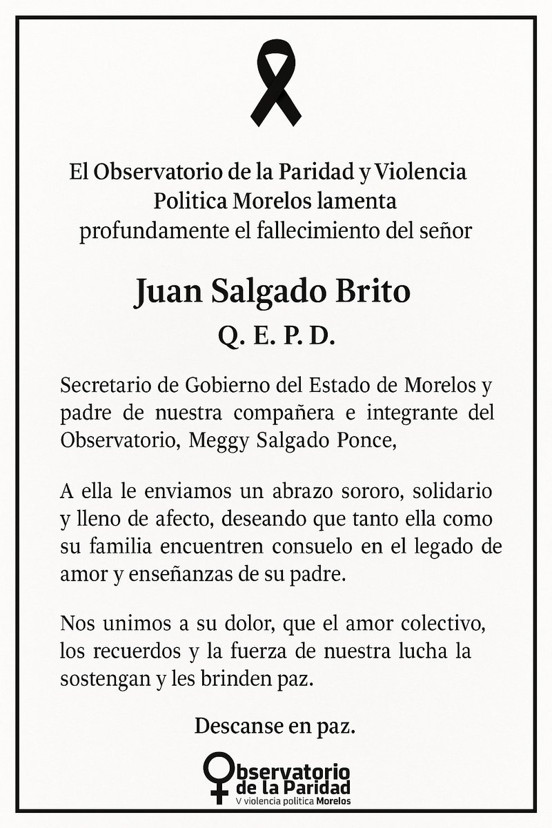 El Observatorio de la Paridad y Violencia Política Morelos lamenta profundamente el fallecimiento del señor Juan Salgado Brito, padre de nuestra compañera Meggy Salgado Ponce.

Nos unimos a su dolor y le enviamos un abrazo sororo y solidario.

#JuanSalgadoBrito