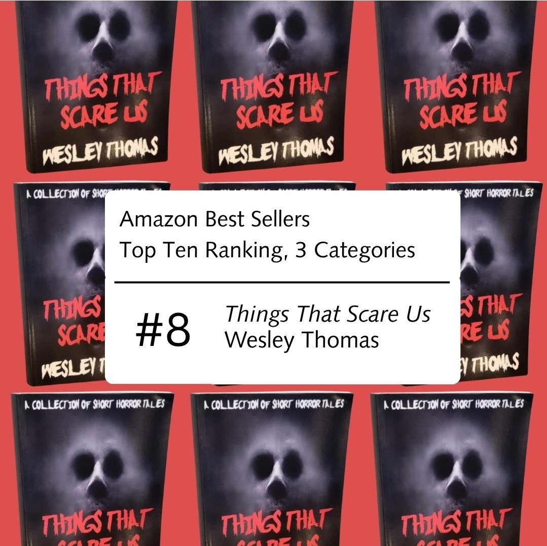 Things That Scare Us hit the bestseller lists, making me a 4-time bestselling author. 🏆 

Now’s the perfect time to grab a copy for 99 cents / 99 pence: tinyurl.com/5n92bs23 

#thingsthatscareus #bestsellingauthor #horrorreadersunite #wesleythomas