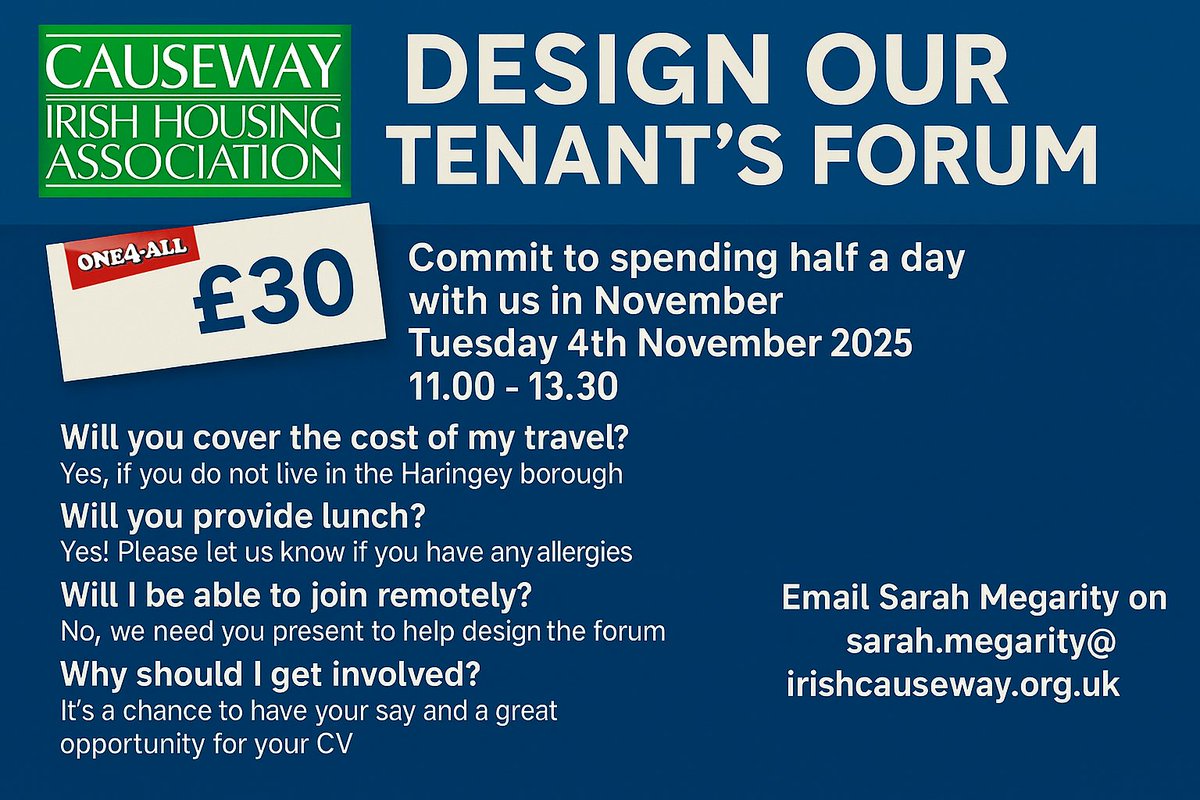 CausewayIrishHA's tweet photo. 📣Help us design our Tenant’s Forum!
📅 Tue 4 Nov | 🕒 11:00–13:30
✅ £30 One4All voucher
✅ Free lunch
✅ Travel covered (outside Haringey)
Your voice matters—make the forum work for YOU!
📧 Email: sarah.megarity@irishcauseway.org.uk
#TenantVoice #CommunityMatters #IrishCauseway https://t.co/W1no18ajB2