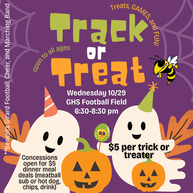 Track or Treat 🍭🍬 on Wednesday, October 29 from 6:30 to 8:30 - Girard High School Football Field.  $5 per trick or treater.  🎃  #GirardBuzz