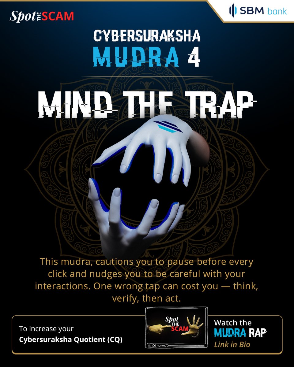 🚨 Cyber threats are evolving—so should your awareness!

Pause before you click. Think twice before you share. Scammers thrive on haste—don’t fall for the trap.

This #CyberSecurityAwarenessMonth, #StayVigilant and #StaySafe online.

#SBM #SBMBankIndia #MindTheTrap #StayAlert